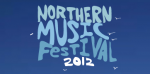 Northern Music Festival 2012