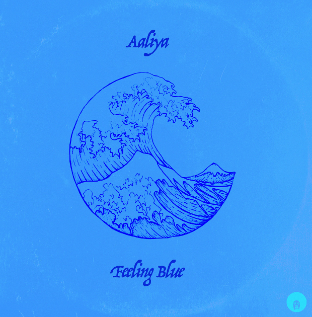 Aaliya - Feeling Blue